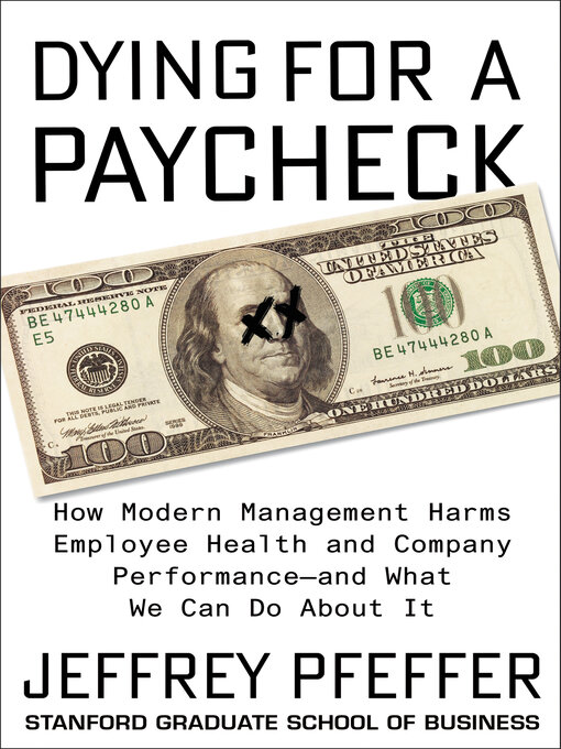 Title details for Dying for a Paycheck by Jeffrey Pfeffer - Available